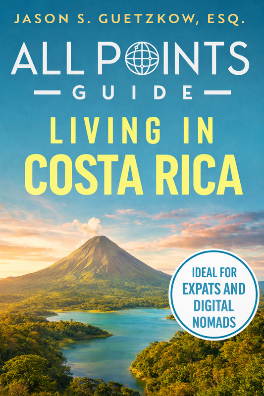 All Points Guide: Living in Costa Rica — Premium PDF — Complete Expat & Residency Guide (Digital PDF)