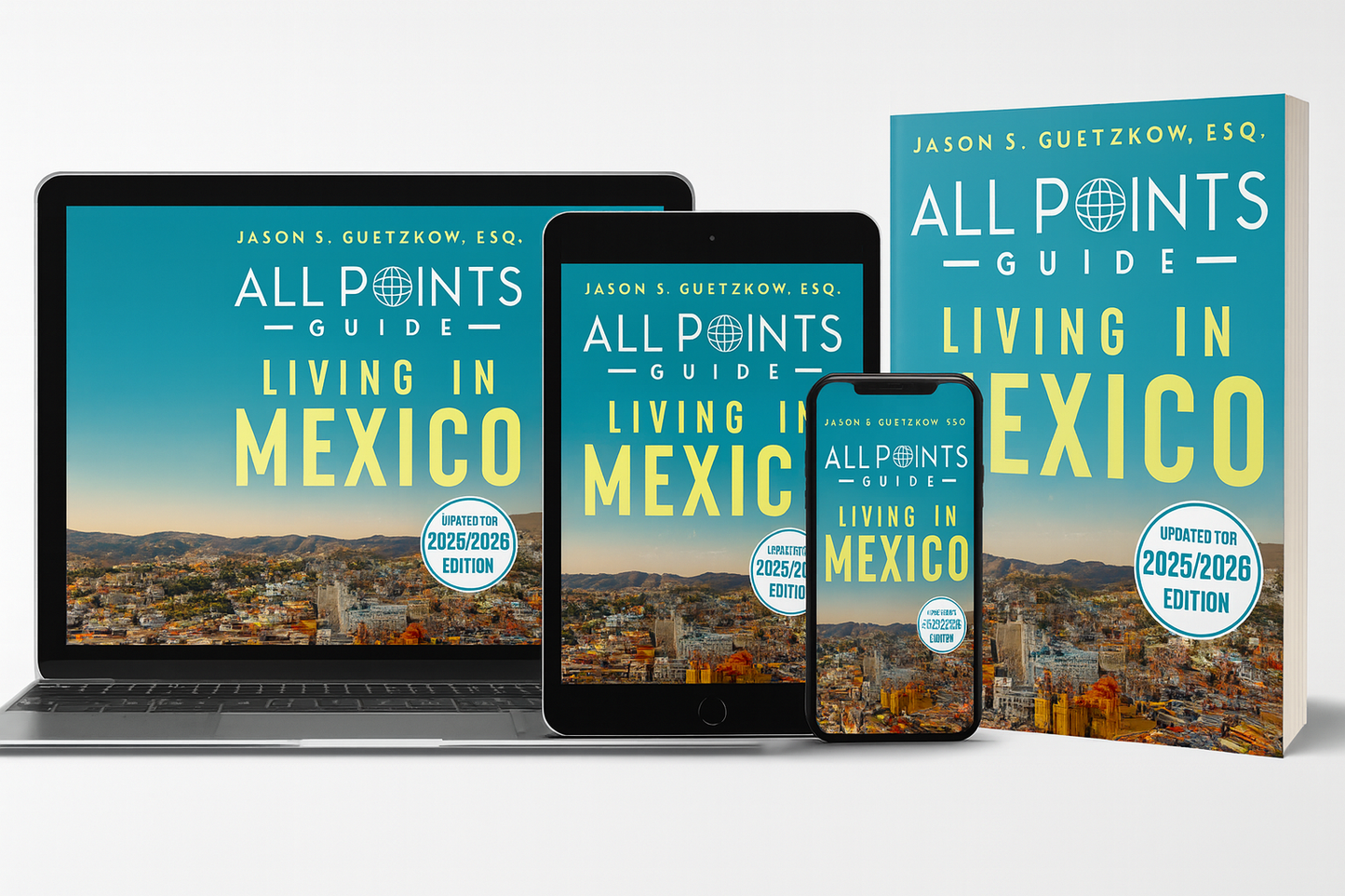 All Points Guide: Living in Mexico — Premium PDF (2025/2026 Edition) — Complete Expat & Residency Guide (Digital PDF)