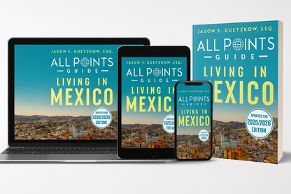 All Points Guide: Living in Mexico — Premium PDF (2026/2027 Edition) — Complete Expat & Residency Guide (Digital PDF)